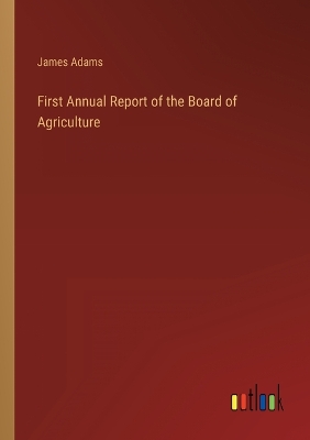 Book cover for First Annual Report of the Board of Agriculture