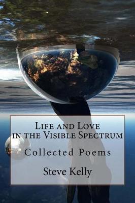 Book cover for Life and Love in the Visible Spectrum