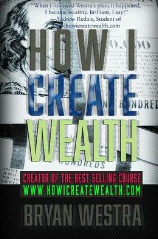 Cover of How I Create Wealth