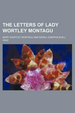 Cover of The Letters of Lady Wortley Montagu