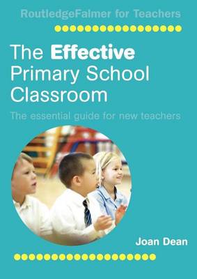 Book cover for Effective Primary School Classroom, The: The Essential Guide for New Teachers