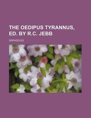 Book cover for The Oedipus Tyrannus, Ed. by R.C. Jebb