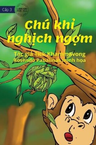 Cover of Naughty Monkey - Chú kh&#7881; ngh&#7883;ch ng&#7907;m