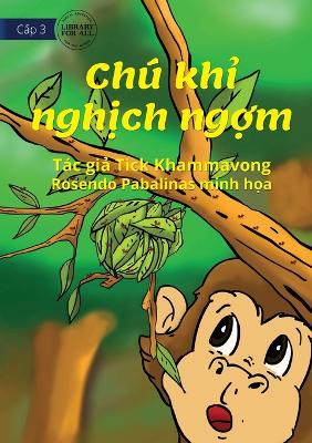 Cover of Naughty Monkey - Chú kh&#7881; ngh&#7883;ch ng&#7907;m