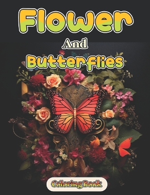 Book cover for Flower And Butterflies Coloring Book
