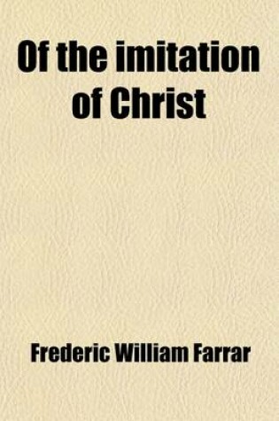 Cover of Of the Imitation of Christ; Four Books