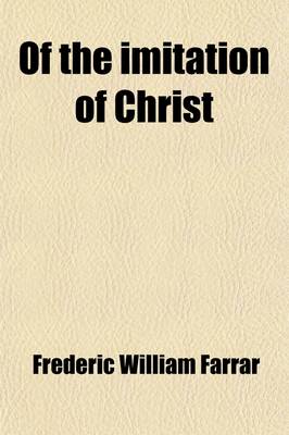 Book cover for Of the Imitation of Christ; Four Books