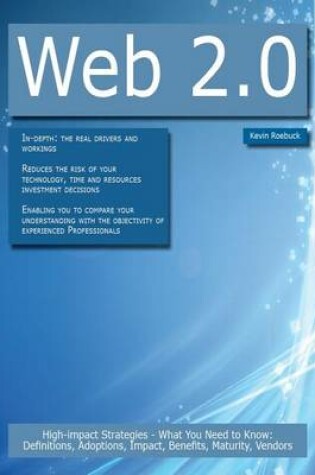 Cover of Web 2.0: High-Impact Strategies - What You Need to Know: Definitions, Adoptions, Impact, Benefits, Maturity, Vendors