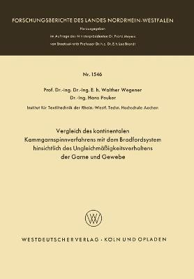 Book cover for Vergleich Des Kontinentalen Kammgarnspinnverfahrens Mit Dem Bradfordsystem Hinsichtlich Des Ungleichmassigkeitsverhaltens Der Garne Und Gewebe