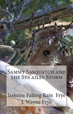 Cover of Sammy Sasquatch and the Sts'ailes Storm