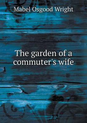 Book cover for The garden of a commuter's wife