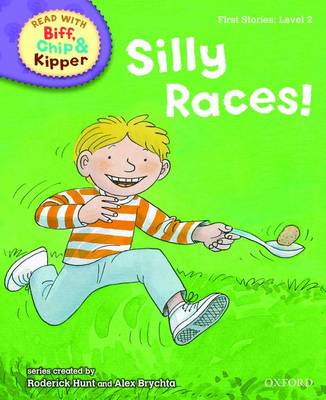 Cover of Oxford Reading Tree Read With Biff, Chip, and Kipper: First Stories: Level 2: Silly Races!