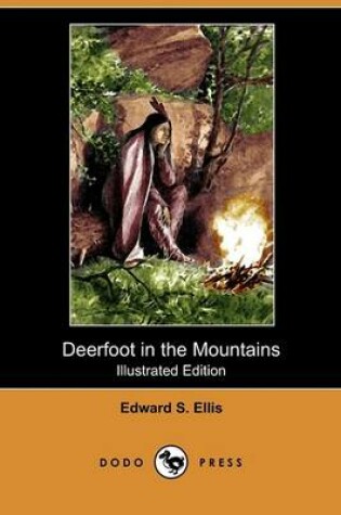 Cover of Deerfoot in the Mountains(Dodo Press)