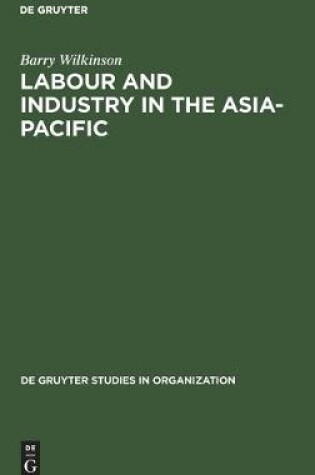 Cover of Labour and Industry in the Asia-Pacific