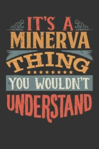 Cover of Its A Minerva Thing You Wouldnt Understand