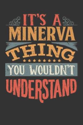 Book cover for Its A Minerva Thing You Wouldnt Understand