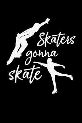 Book cover for Skaters Gonna Skate