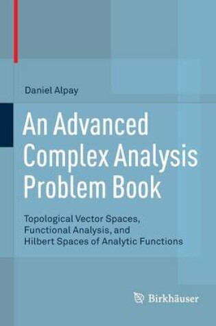 Cover of An Advanced Complex Analysis Problem Book