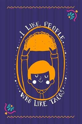 Book cover for I Like People Who Like Tacos