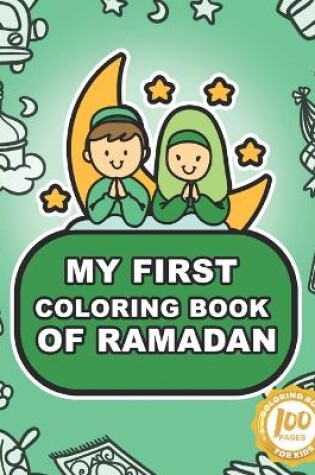 Cover of My First Coloring Book of Ramadan