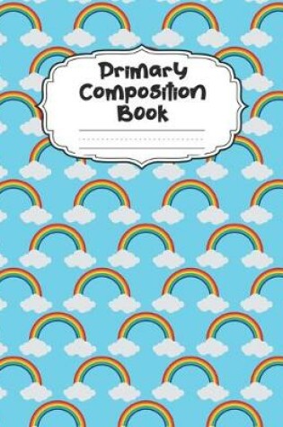 Cover of Rainbow Primary Composition Book