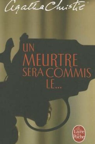 Cover of Un Meurtre Sera Commis Le...