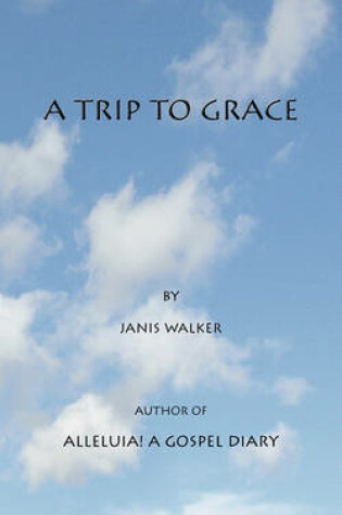 Cover of A Trip to Grace