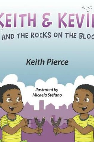 Cover of Keith & Kevin and the Rocks on the Block