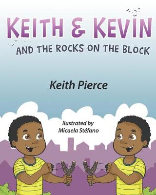 Book cover for Keith & Kevin and the Rocks on the Block