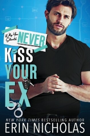 Cover of Why You Should Never Kiss Your Ex