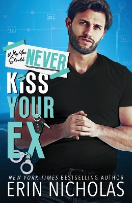 Book cover for Why You Should Never Kiss Your Ex