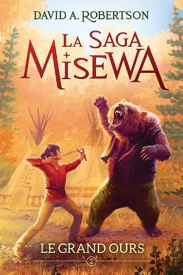 Book cover for La Saga Misewa: N° 2 - Le Grand Ours