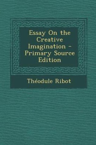 Cover of Essay on the Creative Imagination