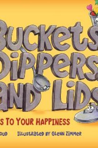 Cover of Buckets, Dippers, and Lids