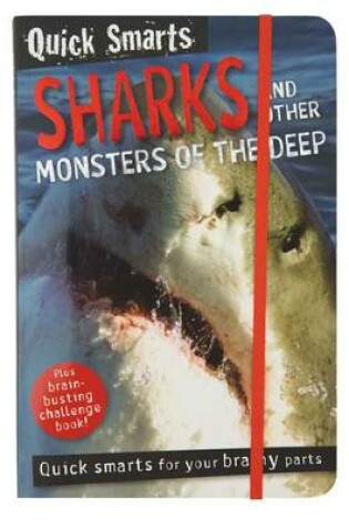 Cover of Quick Smart Sharks and Other Monsters of the Deep