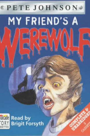 Cover of My Friend's a Werewolf