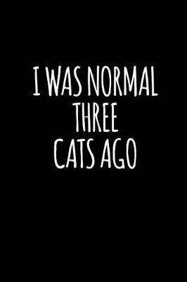 Book cover for I Was Normal Three Cats Ago