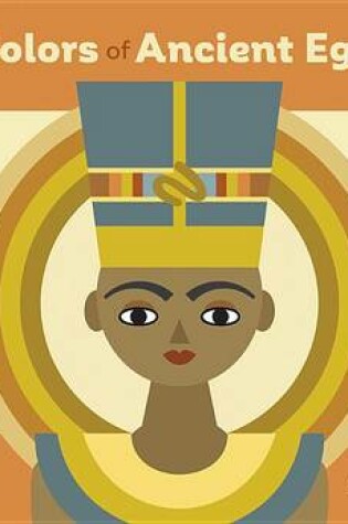 Cover of The Colors of Ancient Egypt Board Book