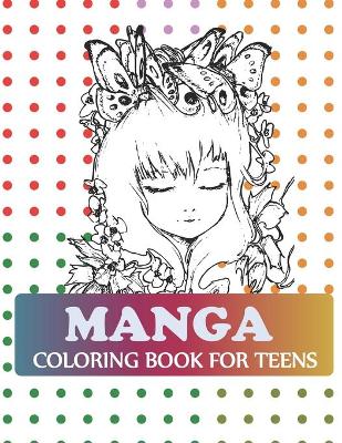 Book cover for Manga Coloring Book For Teens