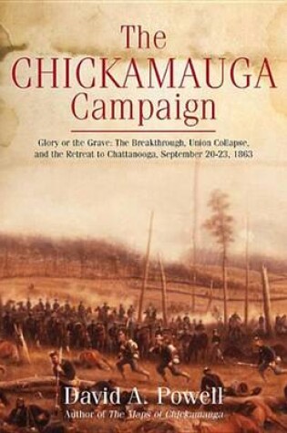 Cover of The Chickamauga Campaign: Glory or the Grave