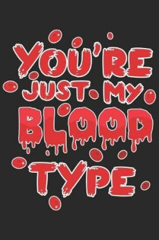Cover of You're just my Blood Type