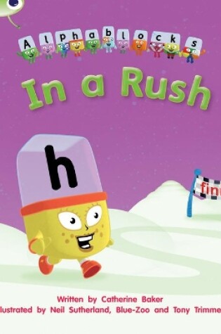 Cover of Bug Club Phonics - Phase 3 Unit 8: Alphablocks In A Rush