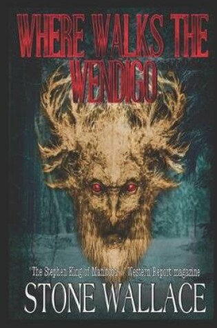 Cover of Where Walks The Wendigo