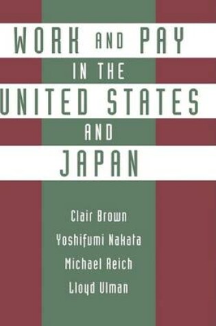 Cover of Work and Pay in the United States and Japan