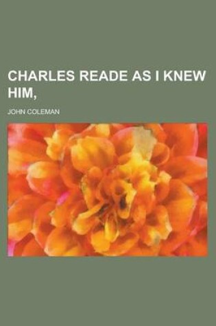 Cover of Charles Reade as I Knew Him,