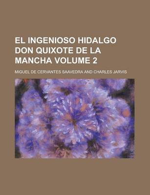 Book cover for El Ingenioso Hidalgo Don Quixote de La Mancha Volume 2