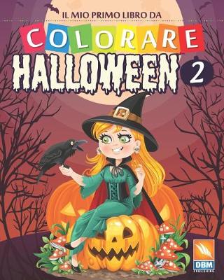 Book cover for Il mio primo libro da colorare - Halloween 2