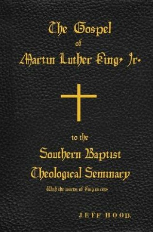 Cover of The Gospel of Martin Luther King, Jr., to The Southern Baptist Theological Seminary