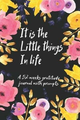 Cover of It Is The Little Things In Life