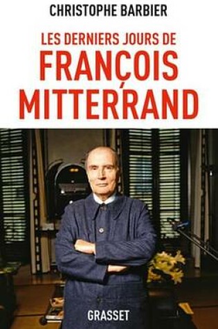Cover of Les Derniers Jours de Francois Mitterrand Ned